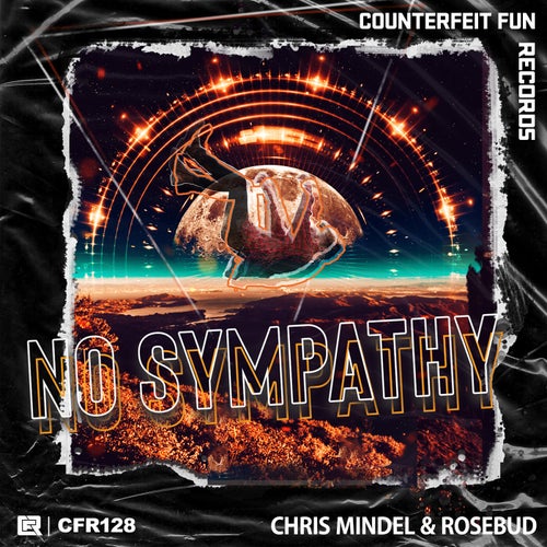 Rosebud & Chris Mindel - No Sympathy / Counterfeit Fun Records