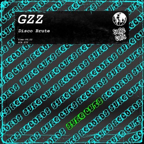 GZZ - Disco Brute / Sure Cuts Records
