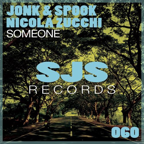 Jonk & Spook, Nicola Zucchi - Someone / Sjs Records