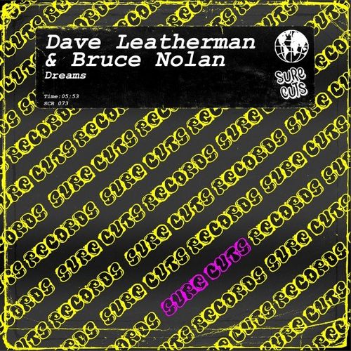 Dave Leatherman & Bruce Nolan - Dreams / Sure Cuts Records