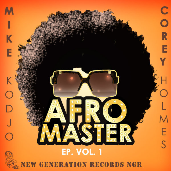 Mike Kodjo & Corey Holmes - Afro Master EP Vol.1 / New Generation Records
