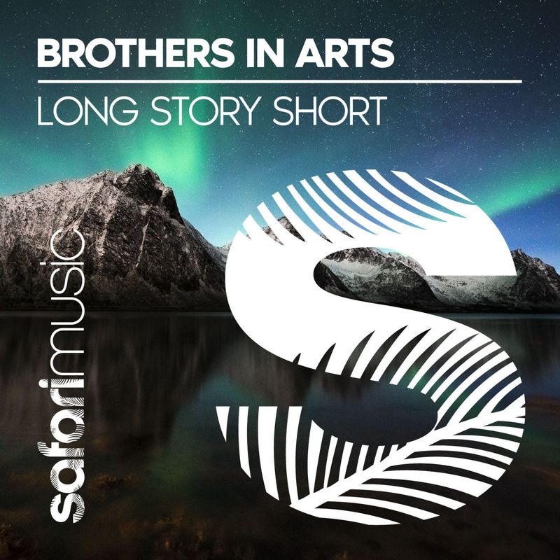 Brothers in Arts - Long story short / Safari Music