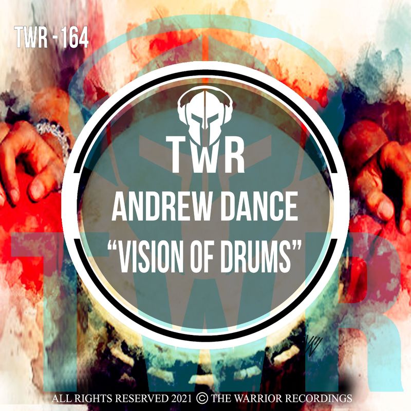 Andrew Dance - Vision Of Drums / The Warrior Recordings