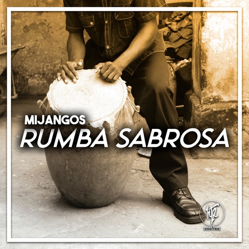 Mijangos - Rumba Sabrosa / House Tribe Records