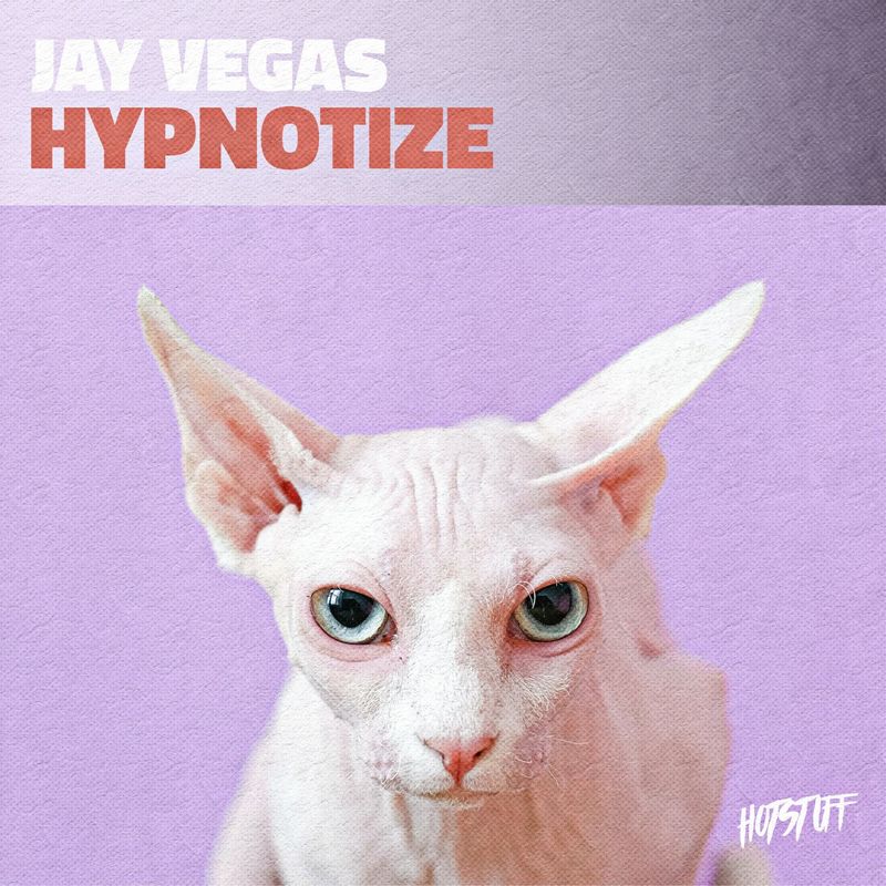 Jay Vegas - Hypnotize / Hot Stuff