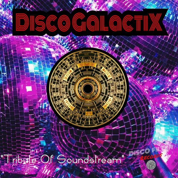 DiscoGalactiX - Tribute Of Soundstream / Disco Filter Records