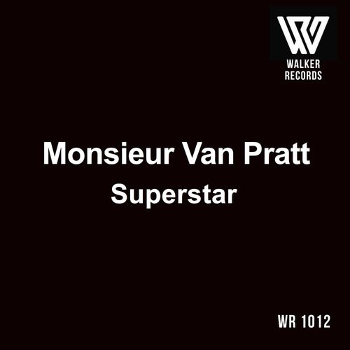 Monsieur Van Pratt - Superstar / Walker Records