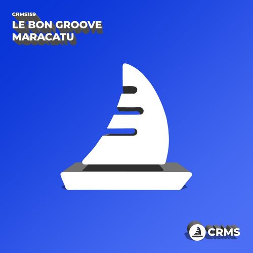 Le Bon Groove - Maracatu / CRMS Records
