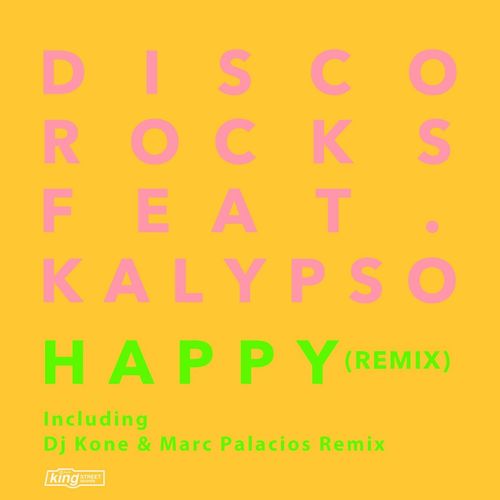 DiscoRocks ft Kalypso - Happy (Remix) / King Street Sounds