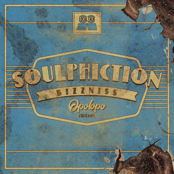 Soulphiction - Bizzness (OPOLOPO Tweak) / Local Talk