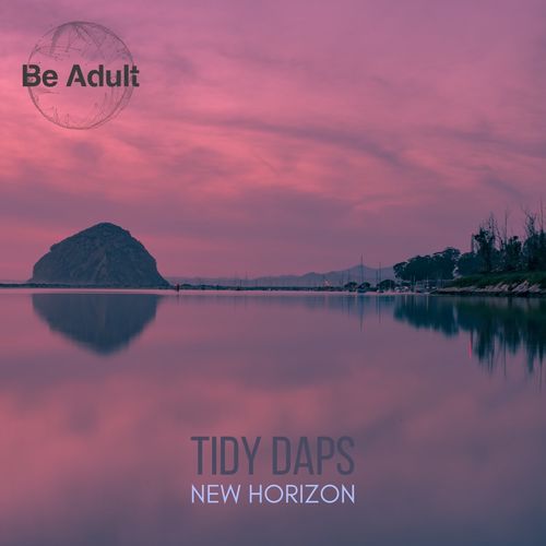 Tidy Daps - New Horizon / Be Adult Music