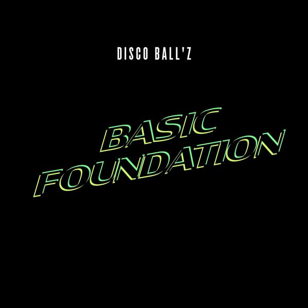 Disco Ball'z - Basic Foundation / Inspirational Recordings