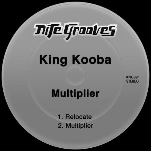 King Kooba - Multiplier / Nite Grooves