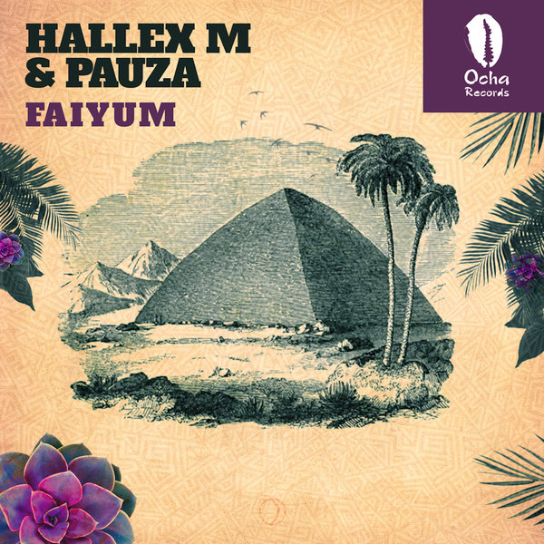Hallex M & Pauza - Faiyum / Ocha Records