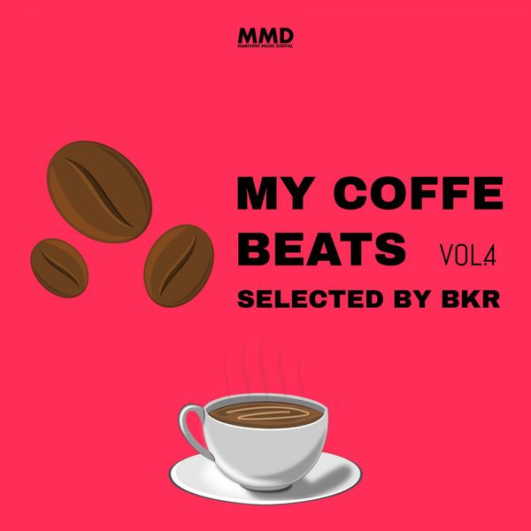 VA - My Coffe Beats Vol.4(Selected by BKR) / Marivent Music Digital