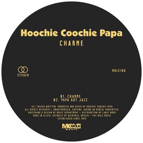 Hoochie Coochie Papa - Charme / Mole Music