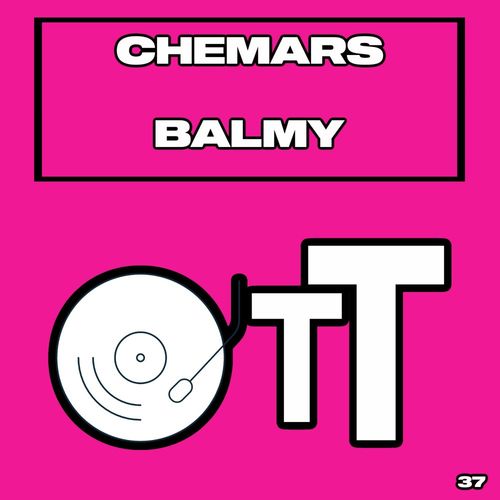 Chemars - Balmy / Over The Top