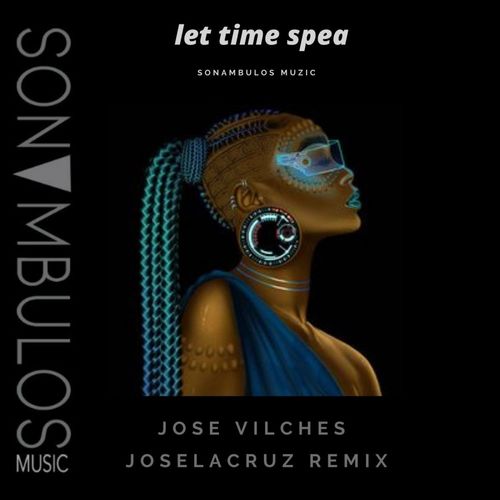Jose Vilches - Let time speak / Sonambulos Muzic