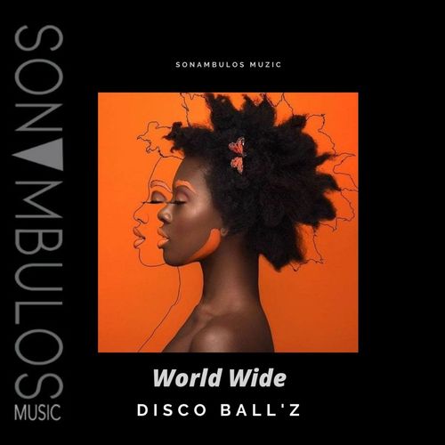 Disco Ball'z - World Wide / Sonambulos Muzic