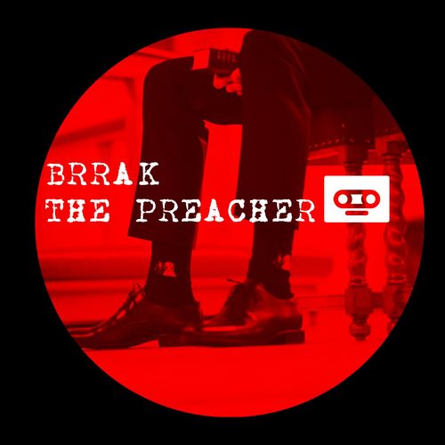 Brrak - The Preacher / Forward Thinking