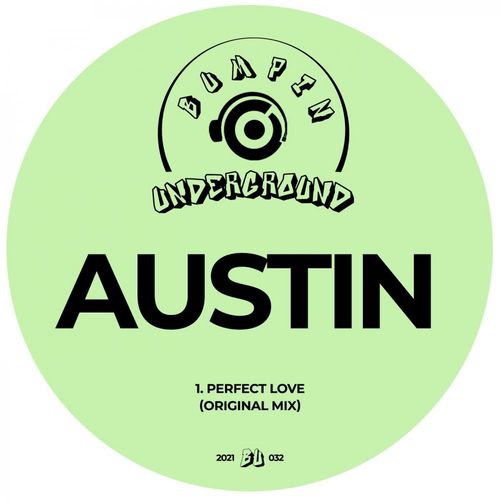 Austin - Perfect Love / Bumpin Underground Records