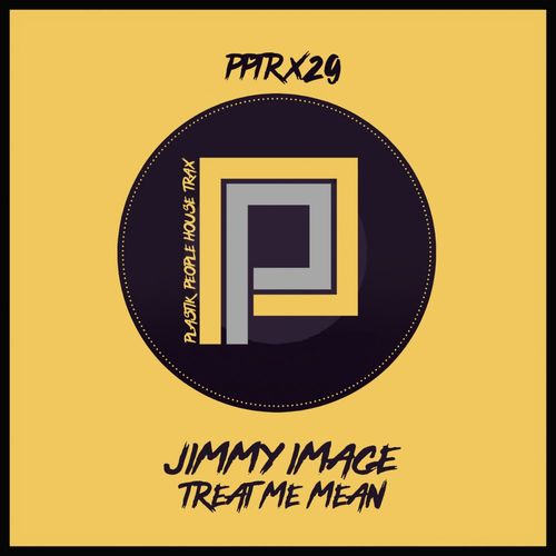 Jimmy Image - Treat Me Mean / Plastik People Digital