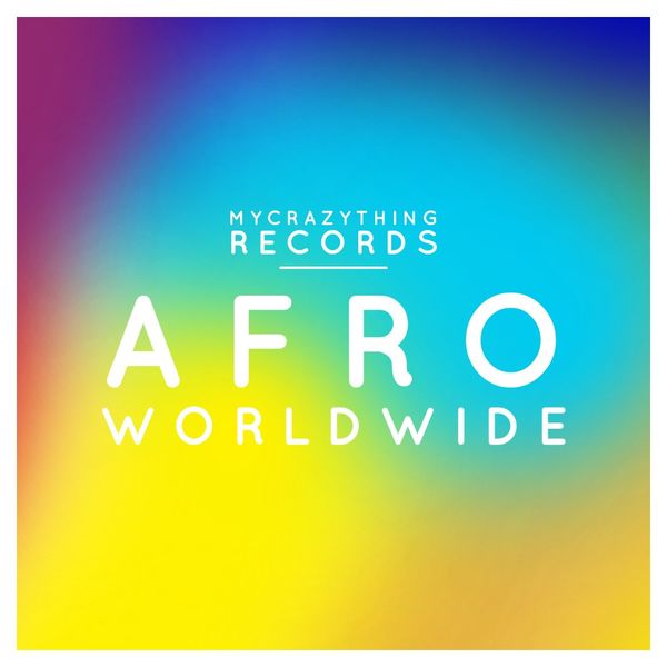 VA - Afro Worldwide / Mycrazything Records