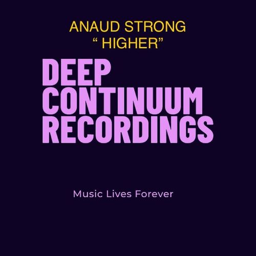 Anaud Strong - Higher / Deep Continuum Recordings