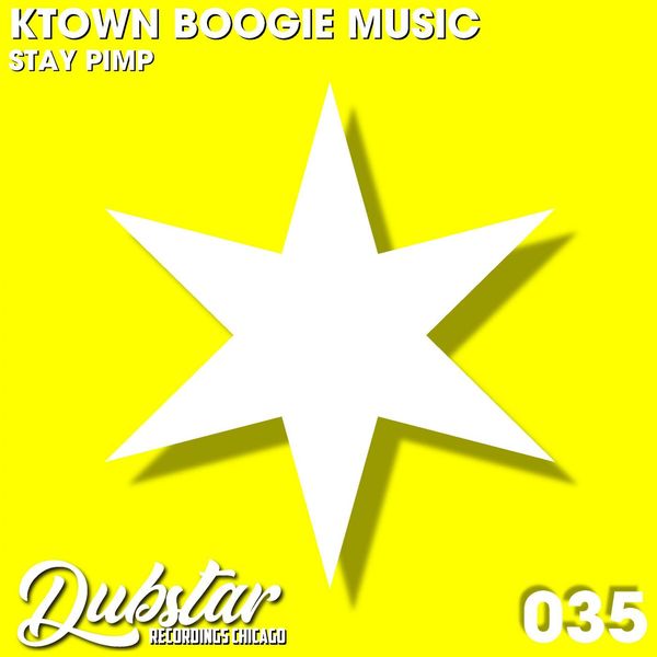 Ktown Boogie Music - Stay Pimp / Dubstar Recordings