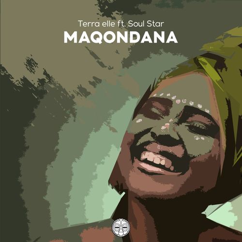 Terra Elle ft Soul Star - Maqondana / Gondwana