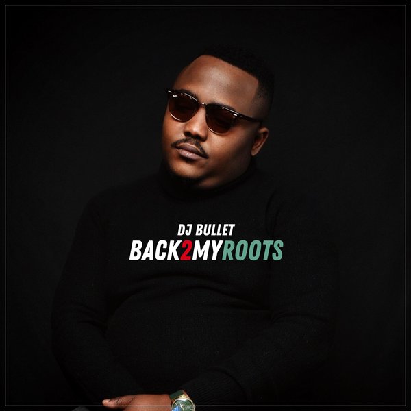 DJ Bullet - Back 2 My Roots / 0152 Records