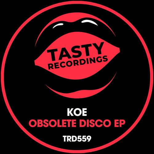 Koe - Obsolete Disco EP / Tasty Recordings