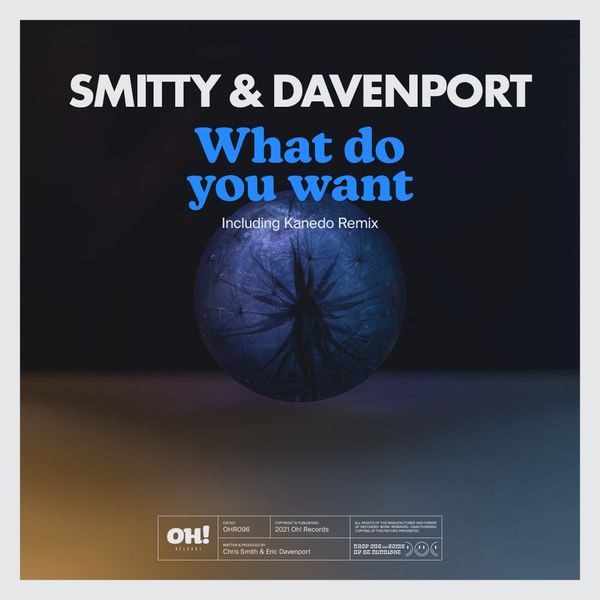 Smitty & Davenport - What Do You Want / Oh! Records Stockholm