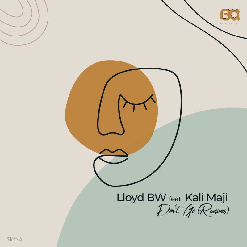 Lloyd BW ft Kali Mija - Don't Go (Remixes): Side A / Basement Art