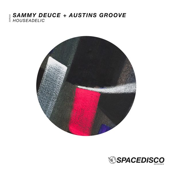Sammy Deuce & Austins Groove - Houseadelic / Spacedisco Records