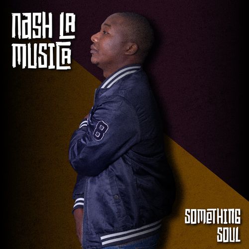 Nash La Musica - Something Soul / issa'min