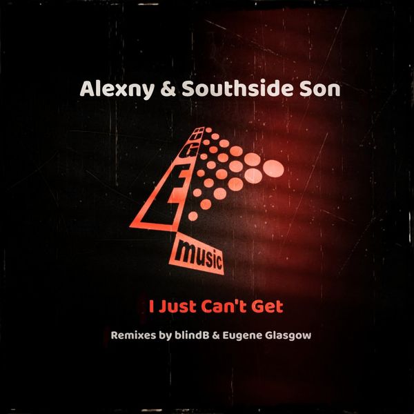 Alexny - I Just Can't Get / Huge Music