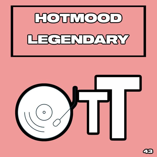 Hotmood - Legendary / Over The Top