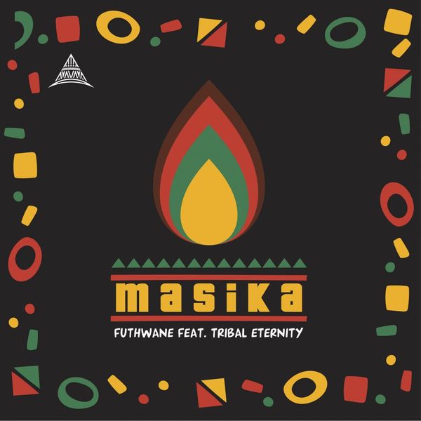 Futhwane & Tribal Eternity - Masika / Suru Africa Digital