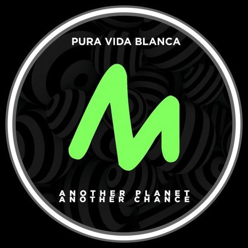 Pura Vida Blanca - Another Planet Another Chance / Metropolitan Recordings