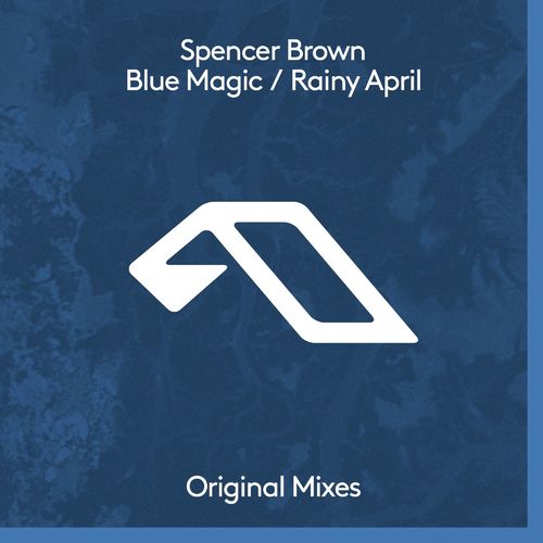 Spencer Brown - Blue Magic / Rainy April / Anjunadeep