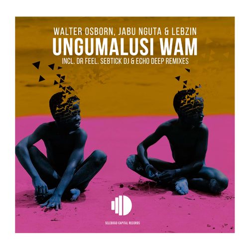 Walter Osborn, Jabu Nguta, Lebzin - Ungumalusi Wam / Selebogo Capital Records