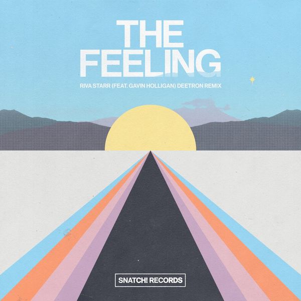 Riva Starr ft Gavin Holligan - The Feeling (Deetron Remix) / Snatch! Records