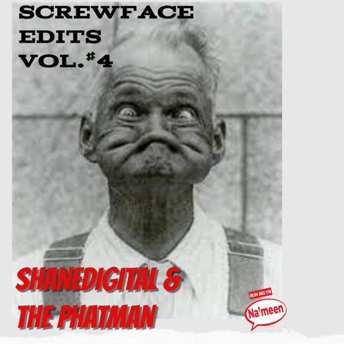 ShaneDigital & The Phatman - Screwface Edits, Vol. 4 / Run Bklyn Trax Company