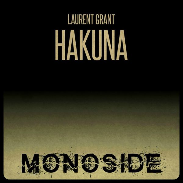 Laurent Grant - Hakuna / MONOSIDE