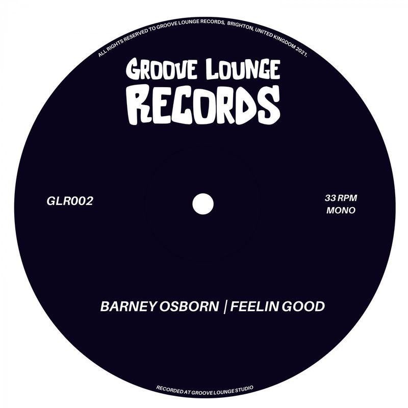 Barney Osborn - Feelin Good / Groove Lounge Records