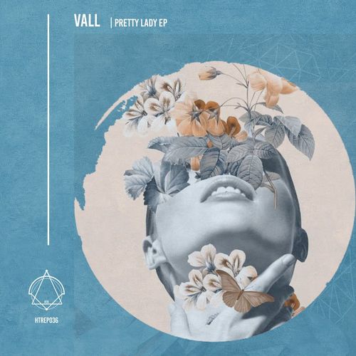 Vall - Pretty Lady EP / House Trip Recordings