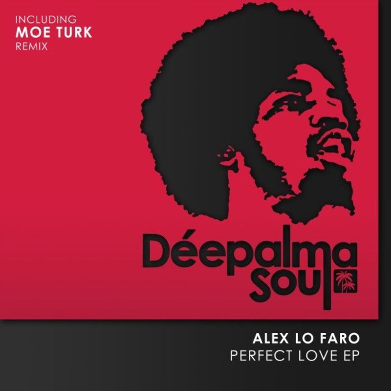 Alex Lo Faro - Perfect Love EP / Deepalma Soul