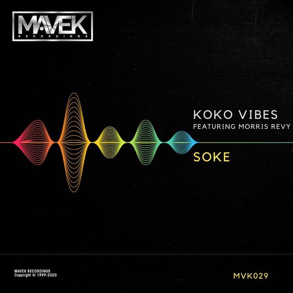 Koko Vibes ft Morris Revy - Soke / Mavek Recordings