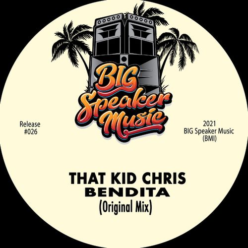 That Kid Chris - Bendita / BIG Speaker Music